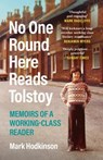 No One Round Here Reads Tolstoy - Mark Hodkinson - 9781838850012