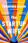 The Startup Wife - Tahmima Anam - 9781838852528