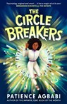 The Circle Breakers - Patience Agbabi - 9781838855796