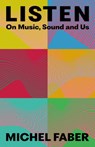 Listen - Michel Faber - 9781838858407