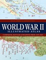 World War II Illustrated Atlas - David Jordan ; Professor Andrew (University Distinguished Professor of History Wiest - 9781838863531