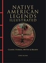 Native American Legends Illustrated - Chris McNab - 9781838865894