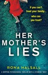 Her Mother's Lies - Rona Halsall - 9781838880712