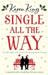 Single All the Way - Karen King - 9781838880736