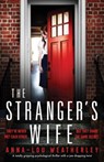 The Stranger's Wife - Anna-Lou Weatherley - 9781838882181