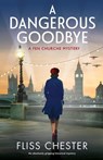 A Dangerous Goodbye - Fliss Chester - 9781838886448