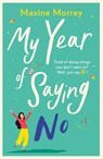 My Year of Saying No - Maxine Morrey - 9781838890377