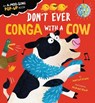 Don't Ever Conga with a Cow - Harriet Evans - 9781838916343