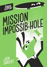 Agent Harrier: Mission Impossib-hole - Ben Sanders - 9781838917111