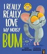 I Really, Really Love My Noisy Bum - Karl Newson - 9781838917166