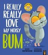 I Really, Really Love My Noisy Bum - Karl Newson - 9781838917166