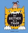 My Brother Is a Tiger - Joaquin Camp - 9781838917586