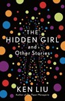 The Hidden Girl and Other Stories - Ken Liu - 9781838932060