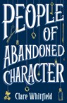 People of Abandoned Character - Clare Whitfield - 9781838932756