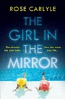 The Girl in the Mirror - Rose Carlyle - 9781838951955