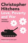 Love, Poverty and War - Christopher Hitchens - 9781838952341