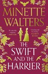 The Swift and the Harrier - Minette Walters - 9781838954550