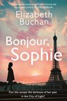 Bonjour, Sophie - Elizabeth Buchan - 9781838955274