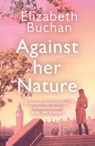 Against Her Nature - Elizabeth Buchan - 9781838955434