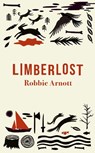 Limberlost - Robbie Arnott - 9781838956806