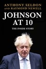 Johnson at 10 - Anthony Seldon ; Raymond Newell - 9781838958022