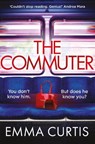 The Commuter - Emma Curtis - 9781838959753