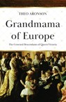Grandmama of Europe - Theo Aronson - 9781839012587