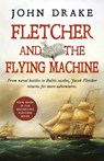 Fletcher and the Flying Machine - John Drake - 9781839014581