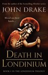Death in Londinium: a thrilling historical mystery set in Roman Britain - John Drake - 9781839015144