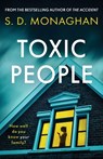 Toxic People: an unputdownable psychological thriller with a killer twist - S. D. Monaghan - 9781839015168