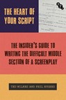 The Heart of Your Script - Ted (Regent's University London Wilkes ; Phil (Regent's University London Hughes - 9781839028113