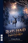 Robin Hood and the Christmas Heist - Chris Bush ; Matt Winkworth - 9781839044151