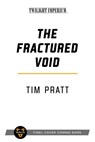 The Fractured Void - Tim Pratt - 9781839080463