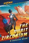 The Qubit Zirconium - M Darusha Wehm - 9781839080661