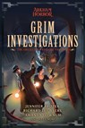 Grim Investigations - Jennifer Brozek ; Richard Lee Byers ; Amanda Downum - 9781839081309