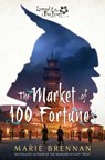 The Market of 100 Fortunes - Marie Brennan - 9781839082597