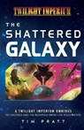 The Shattered Galaxy - Tim Pratt - 9781839083228