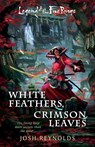 White Feathers, Crimson Leaves - Josh Reynolds - 9781839083624