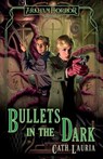 Bullets in the Dark - Cath Lauria - 9781839083716