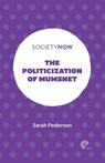 The Politicization of Mumsnet - Sarah (Robert Gordon University Pedersen - 9781839094712