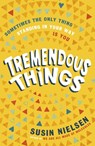 Tremendous Things - Susin Nielsen - 9781839130588