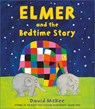 Elmer and the Bedtime Story - David McKee - 9781839130953