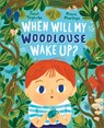 When Will My Woodlouse Wake Up? - Sarah Tagholm - 9781839132711