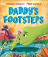 Daddy's Footsteps - Michelle Robinson - 9781839132841