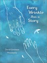 Every Wrinkle has a Story - David Grossman - 9781839134746