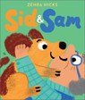 Sid and Sam - Zehra Hicks - 9781839134968