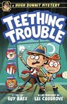 A Hugh Dunnit Mystery: Teething Trouble - Guy Bass - 9781839135576