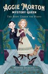 Aggie Morton, Mystery Queen: The Body Under the Piano - Marthe Jocelyn - 9781839136078