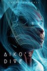 Aiko's Dive - Chase Gamwell - 9781839195839