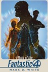 Ethics of the Fantastic Four - Mark D. White - 9781839196409